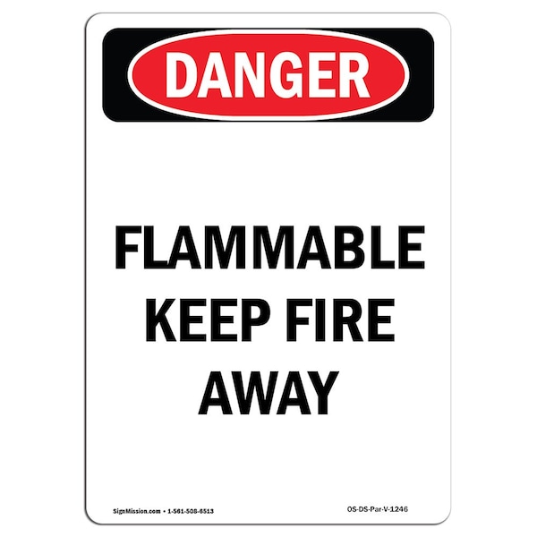 OSHA Sign, Portrait Flammable Keep Fire Away, 18in X 12in Rigid Plastic, 12" W, 18" L, Portrait